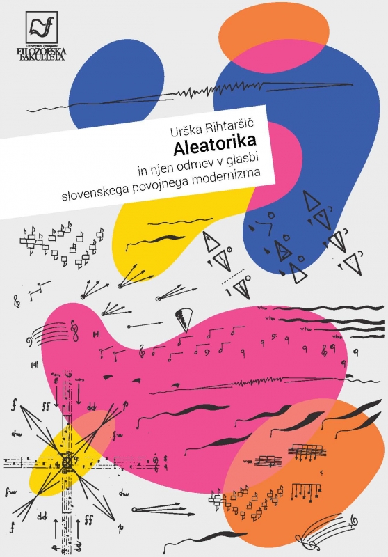 Aleatorika in njen odmev v glasbi slovenskega povojnega modernizma